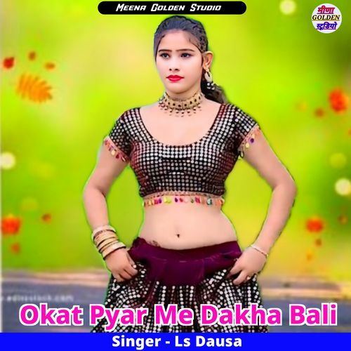 Okat Pyar Me Dakha Bali