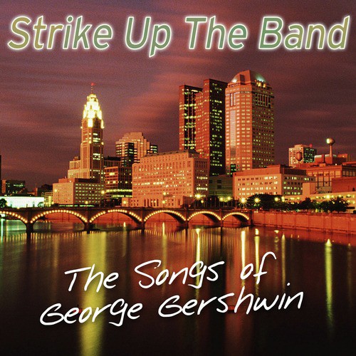 Strike up the Band - The Songs of George Gershwin_poster_image