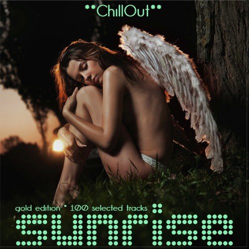 Sunrise Chillout (Gold Edition, 100 Selected Tracks)
