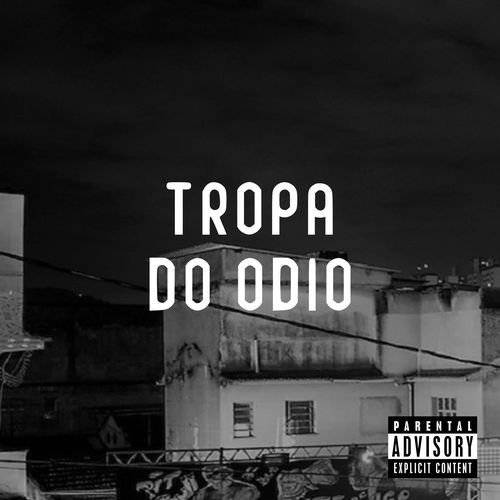 TROPA DO ÓDIO