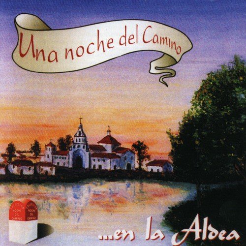 Una Noche del Camino… en la Aldea