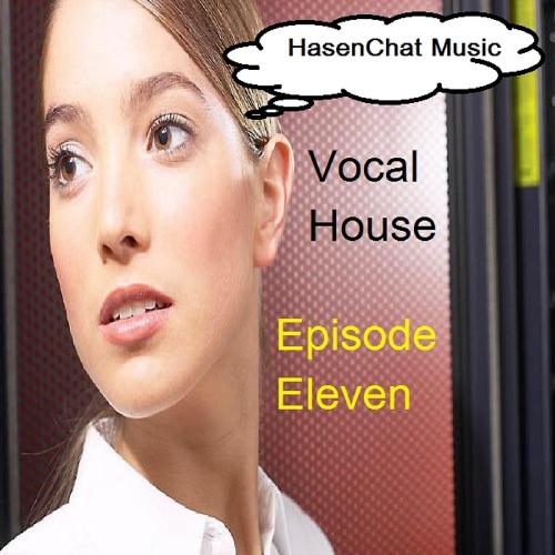 Vocal House (Episode Eleven)