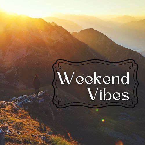 Weekend Vibes