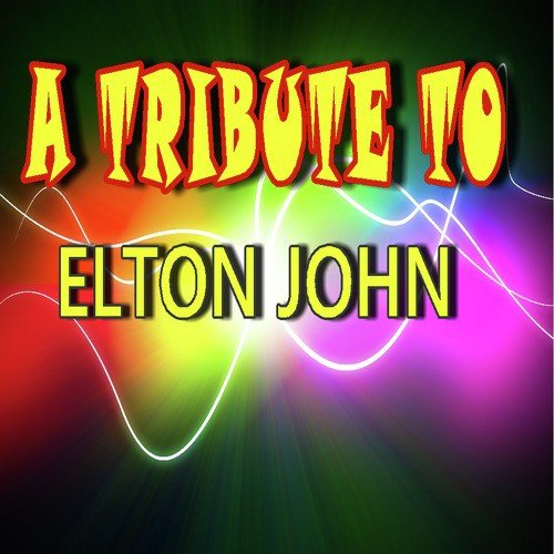A Tribute to Elton John
