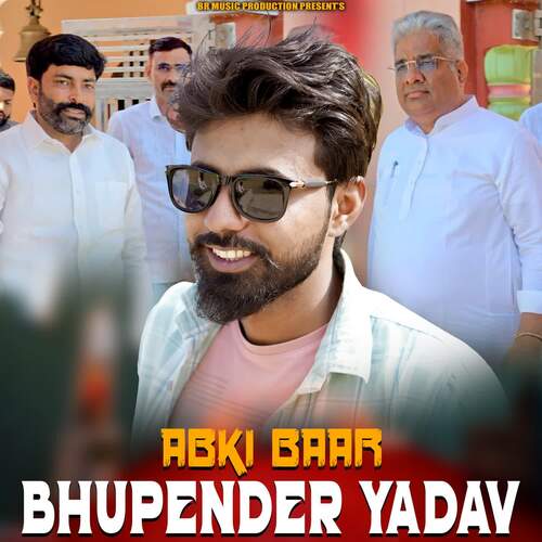 ABKI BAAR BHUPENDR YADAV