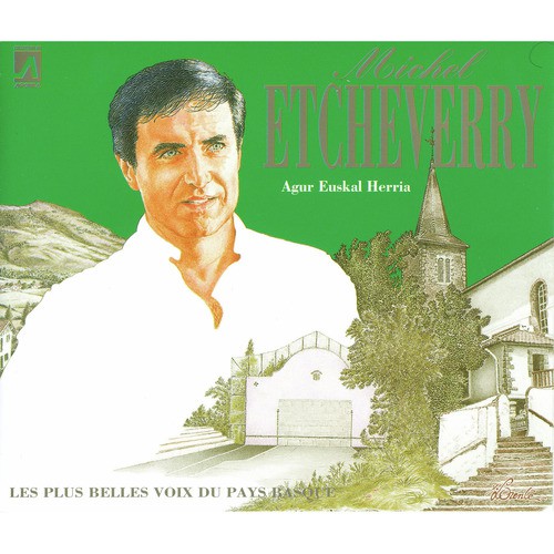 Agur Euskal Herria - Les plus belles voix du Pays Basque