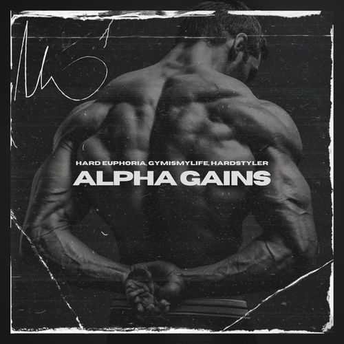 Alpha Gains (Hardstyle)