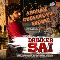 Ardham Chesukovu Enduke (From &quot;Drinker Sai&quot;)-SCszXwBiAgY