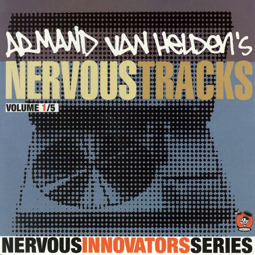 Armand Van Helden's Nervous Tracks