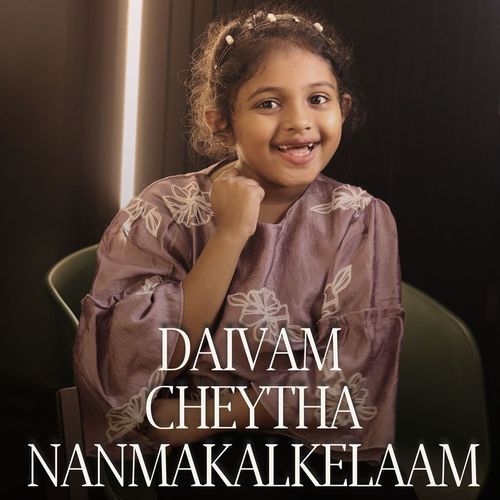 Daivam Cheytha Nanmakalkelaam