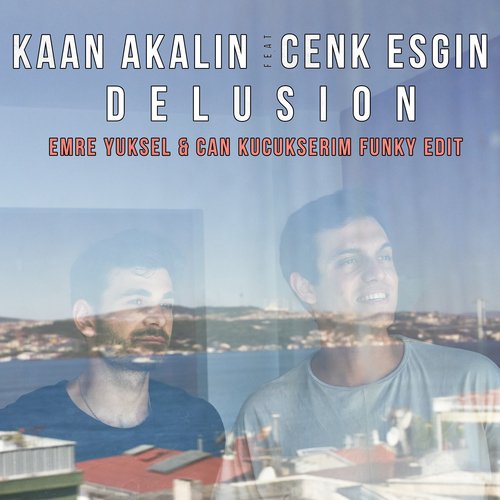 Delusion (Emre Yuksel &amp; Can Kucukserim Funky Edit)_poster_image