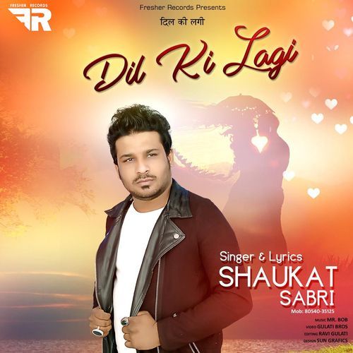 Dil Ki Lagi - Shaukat Sabri