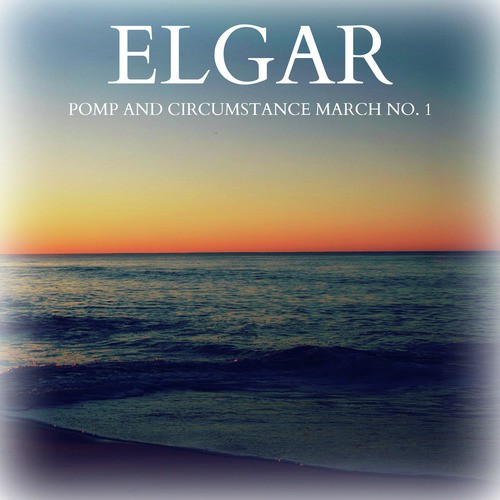 Elgar - Pomp and Circumstance March No. 1_poster_image