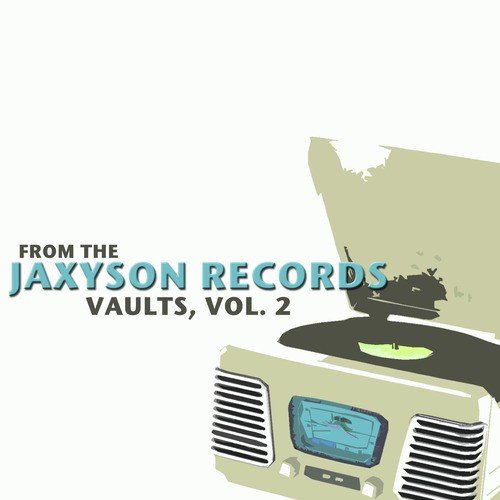 From the Jaxyson Records Vaults, Vol. 2