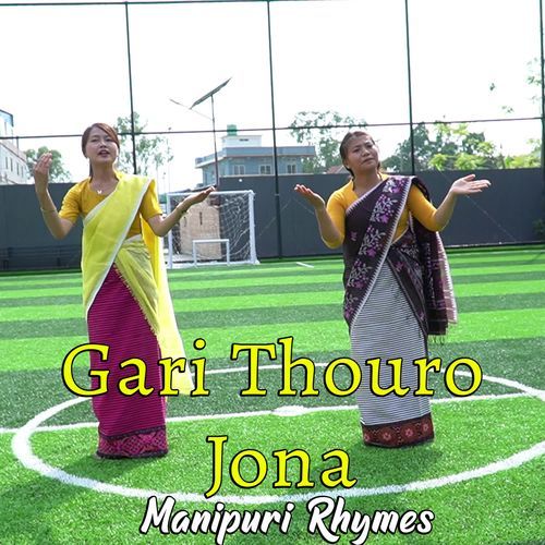 Gari Thouro Jona Manipuri Rhymes