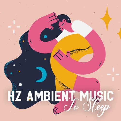 HZ Ambient Music To Sleep_poster_image