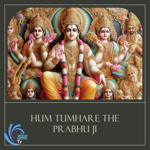 Hum Tumhare The Prabhu Ji