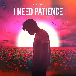 I Need Patience-FCAnfw1bflU