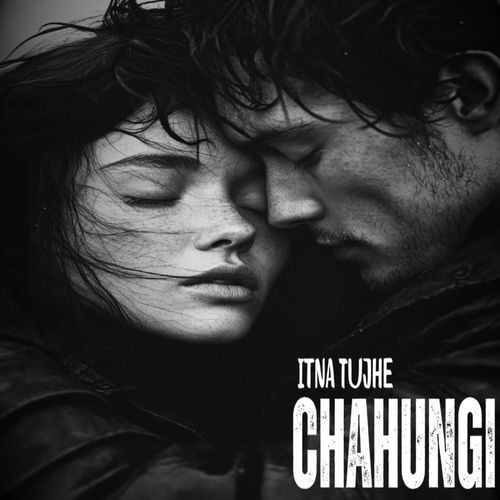 Itna Tujhe Chahungi