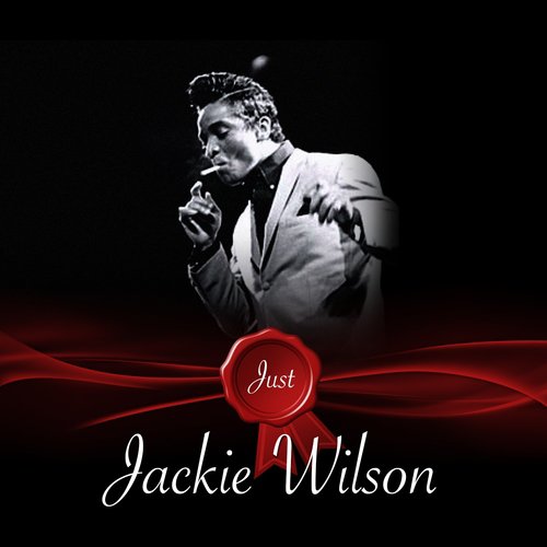 Just - Jackie Wilson