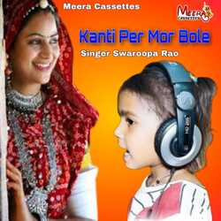 Kanti Per Mor Bole (RAJASTHANI)-Gy4yXD5GeX0