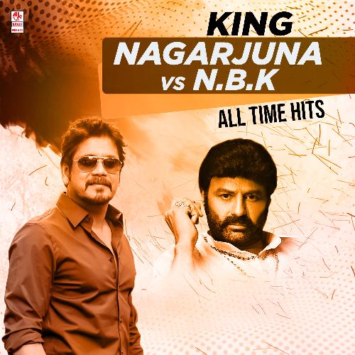 King Nagarjuna Vs N.B.K All Time Hits