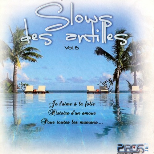 Les plus beaux slows des Antilles (Vol. 6)