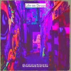 Life on Drugs-BxEKfwB7elI