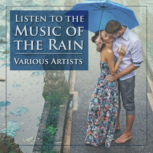 Listen to the Music of the Rain