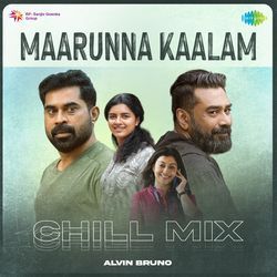 Maarunna Kaalam - Chill Mix-Q1ATZANqAkY