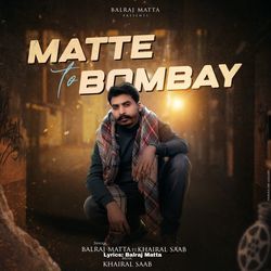 Matte To Bombay-Hyk7RAAAVQc