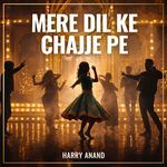 Mere Dil Ke Chajje Pe