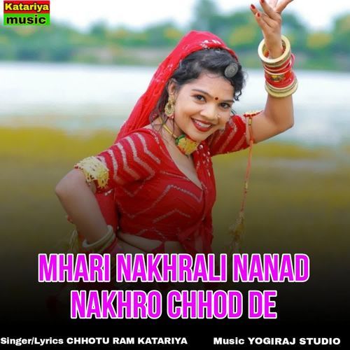 Mhari Nakhrali Nanad Nakhro Chhod De