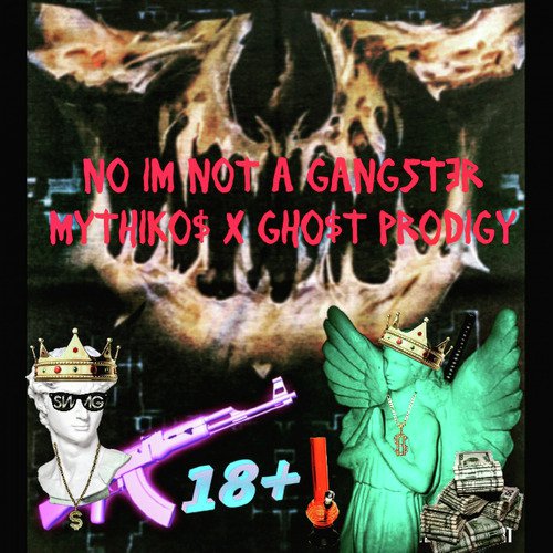 No Im Not a Gangster
