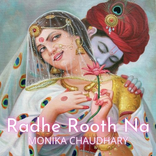 Radhe Rooth Na