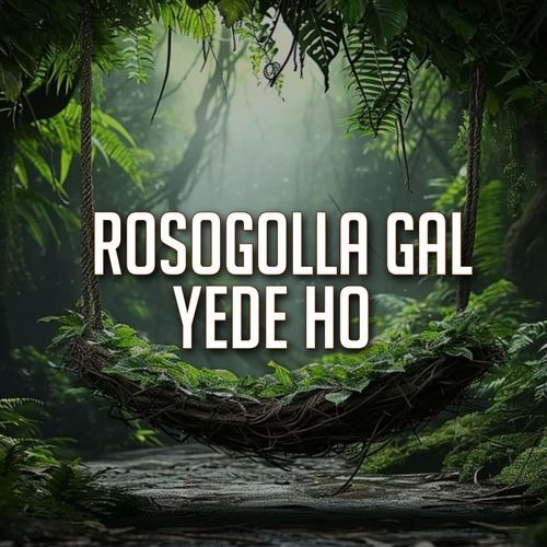 Rasogulla Gaal Yede Ho