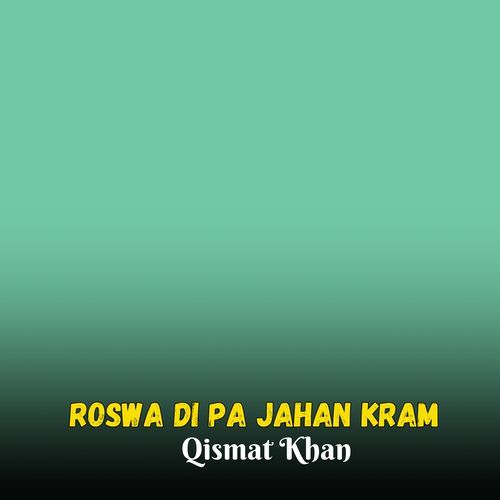 Roswa Di Pa Jahan Kram