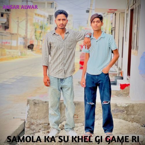 SAMOLA KA SU KHEL GI GAME RI