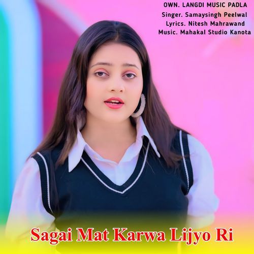 Sagai Mat Karwa Lijyo Ri