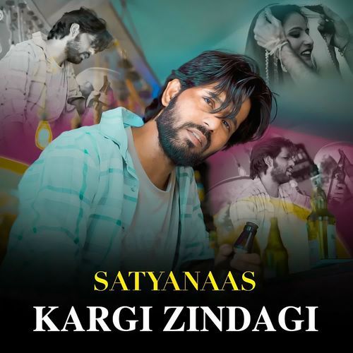 Satya Naas Kargi Zindagi