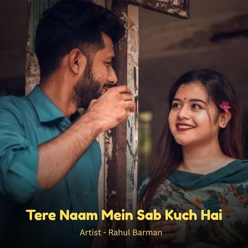 Tere Naam Mein Sab Kuch Hai