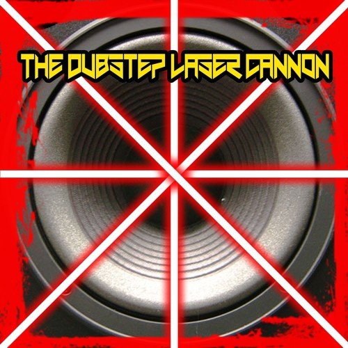 The Dubstep Laser Cannon_poster_image