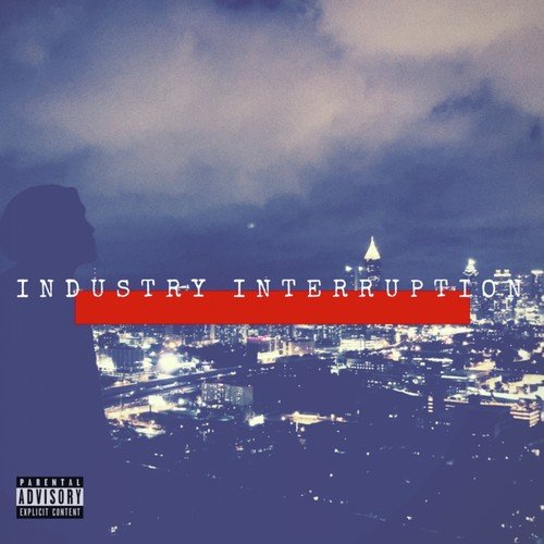 The Industry Interruption