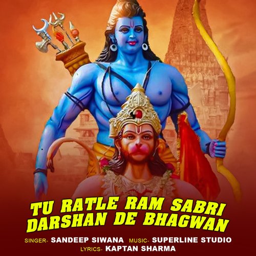 Tu Ratle Ram Sabri Darshan De Bhagwan