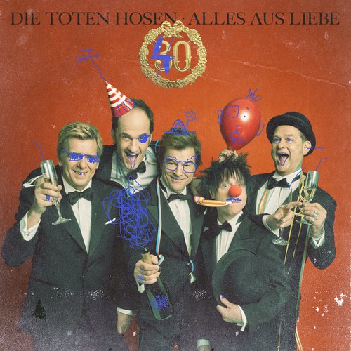 Alles aus Liebe: 40 Jahre Die Toten Hosen