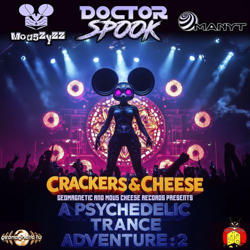Crackers And Cheese: Geomagnetic and Mou5 Chee5e Records Presents A Psychedelic Trance Adventure, Vol. 2
