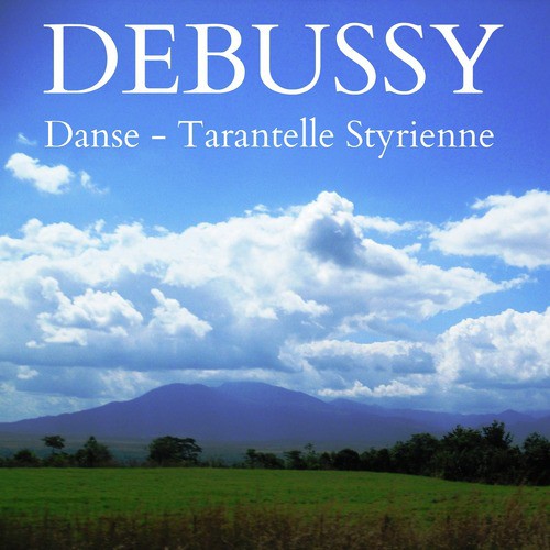 Debussy: Danse - Tarantelle Styrienne