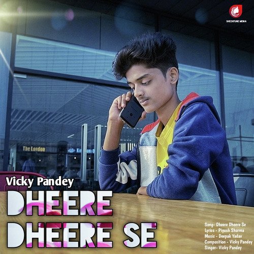 Dheere Dheere Se - Single