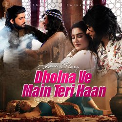 Dholna Ve Main Teri Haan-Cg8CfCVXXEY