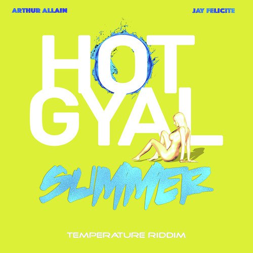 Hot Gyal Summer (Temperature Riddim)